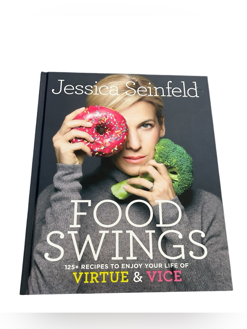 Food Swings by Jessica Seinfeld Cookbook